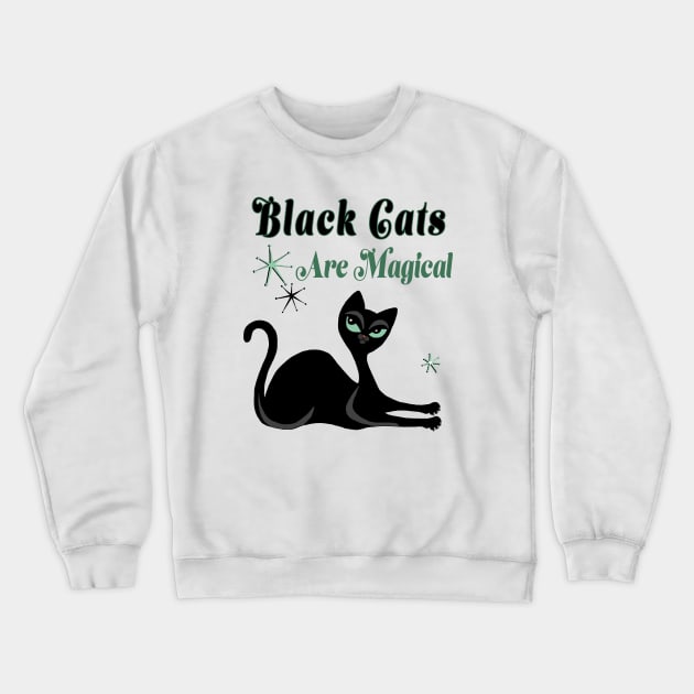 Black Cats Are Magical Shirt Crewneck Sweatshirt by xenotransplant